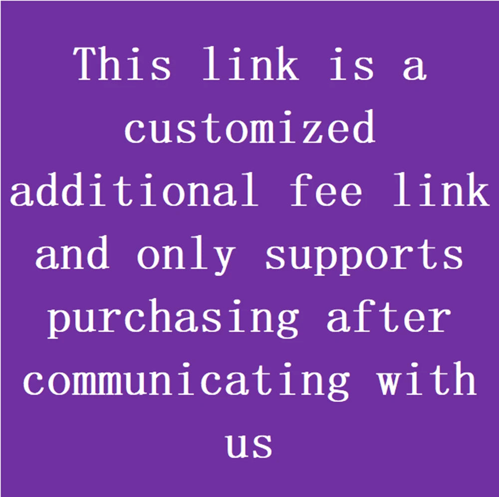 This link is a customized additional fee link and only supports purchasing after communicating with us