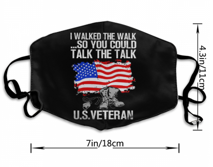 Print I walked the walk ... so you could  talk the talk Dust Mask Free Fast Shipping