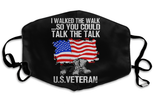 Print I walked the walk ... so you could  talk the talk Dust Mask Free Fast Shipping